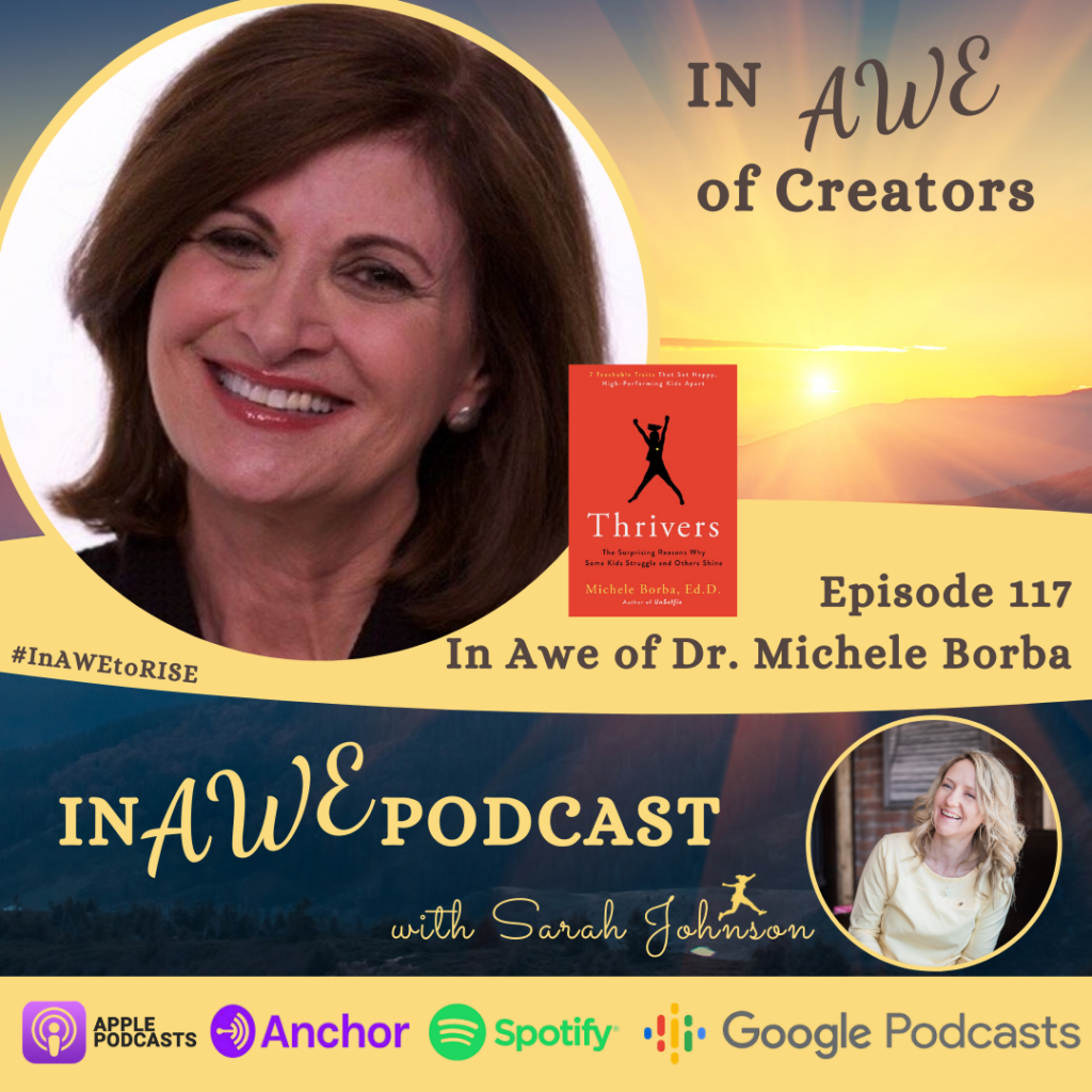 Episode 117: In AWE of Dr. Michele Borba-Creators Series – In Awe, LLC